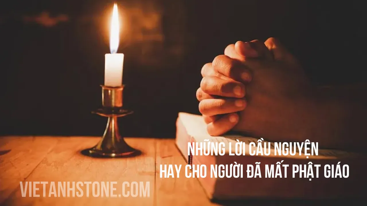 Những lời cầu nguyện hay cho người đã mất Phật giáo